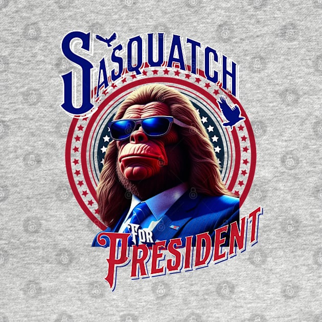 Sasquatch for President 2024 Election by Mind Your Tee